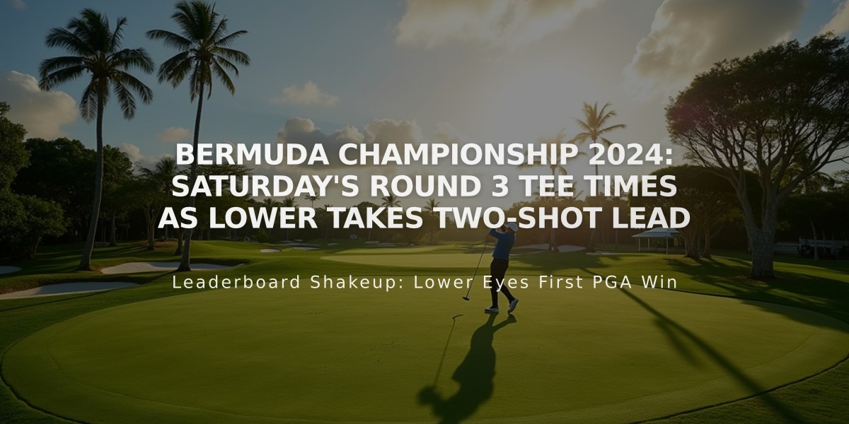 Bermuda Championship 2024: Saturday's Round 3 Tee Times as Lower Takes Two-Shot Lead