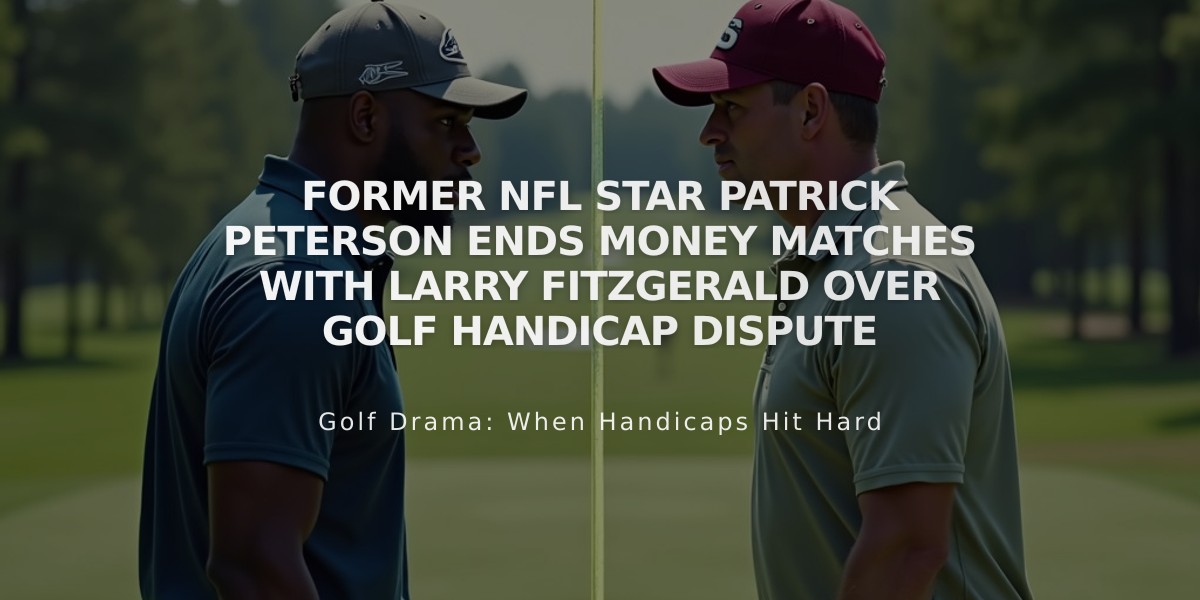 Former NFL Star Patrick Peterson Ends Money Matches with Larry Fitzgerald Over Golf Handicap Dispute