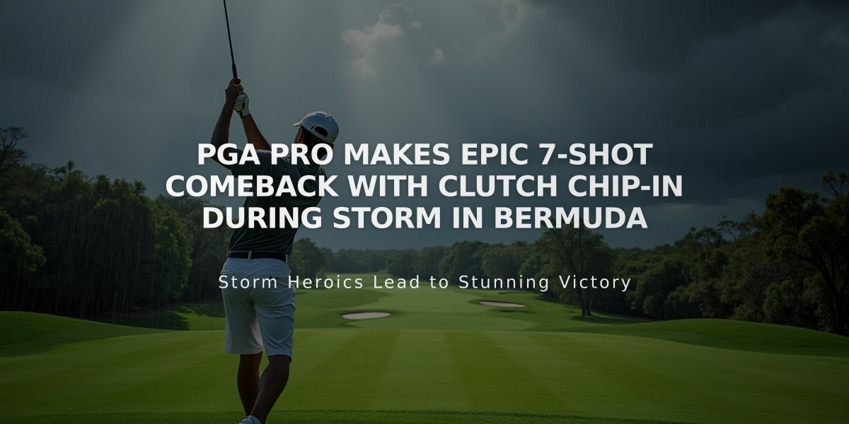 PGA Pro Makes Epic 7-shot Comeback With Clutch Chip-in During Storm in Bermuda