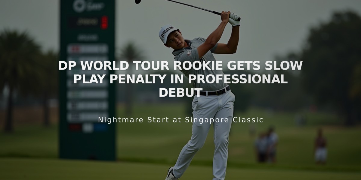 DP World Tour Rookie Gets Slow Play Penalty in Professional Debut