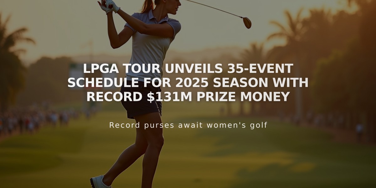 LPGA Tour Unveils 35-Event Schedule for 2025 Season with Record $131M Prize Money