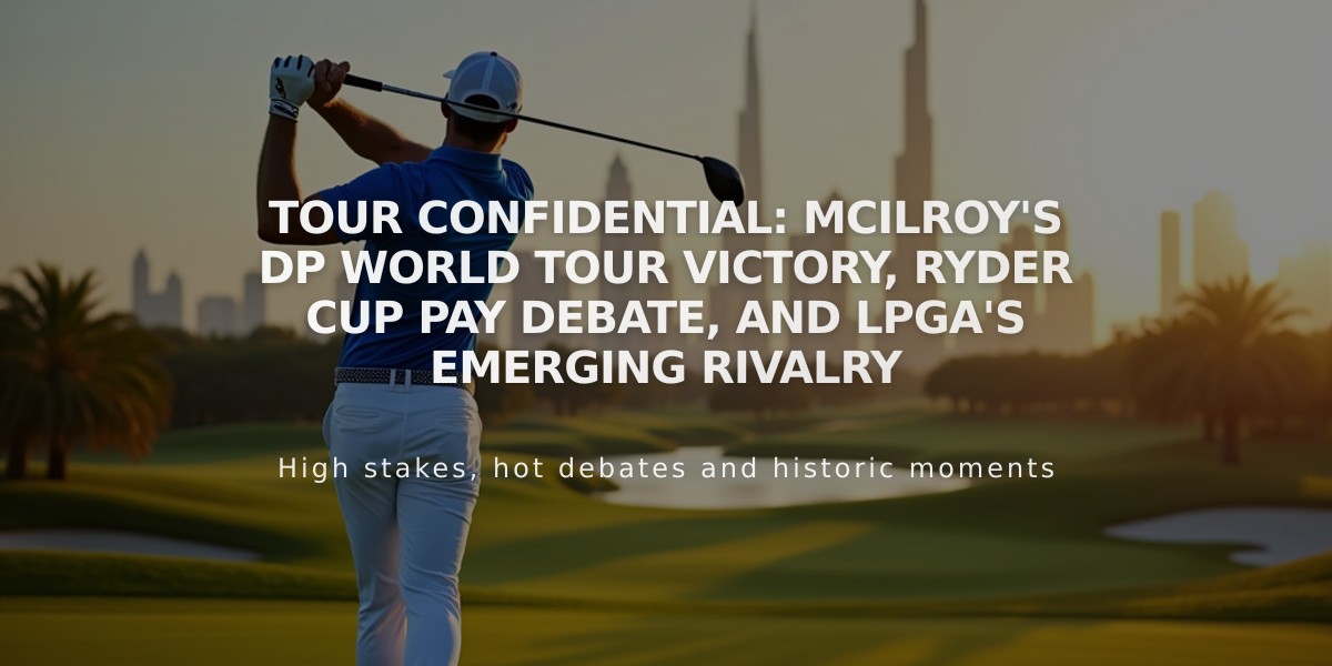 Tour Confidential: McIlroy's DP World Tour Victory, Ryder Cup Pay Debate, and LPGA's Emerging Rivalry