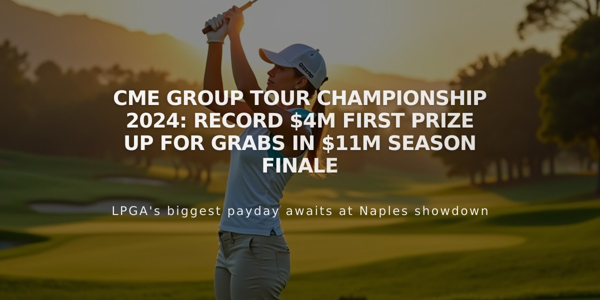 CME Group Tour Championship 2024: Record $4M First Prize Up For Grabs In $11M Season Finale