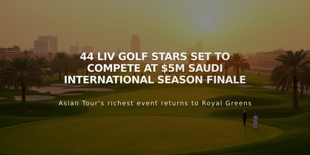 44 LIV Golf Stars Set to Compete at $5M Saudi International Season Finale