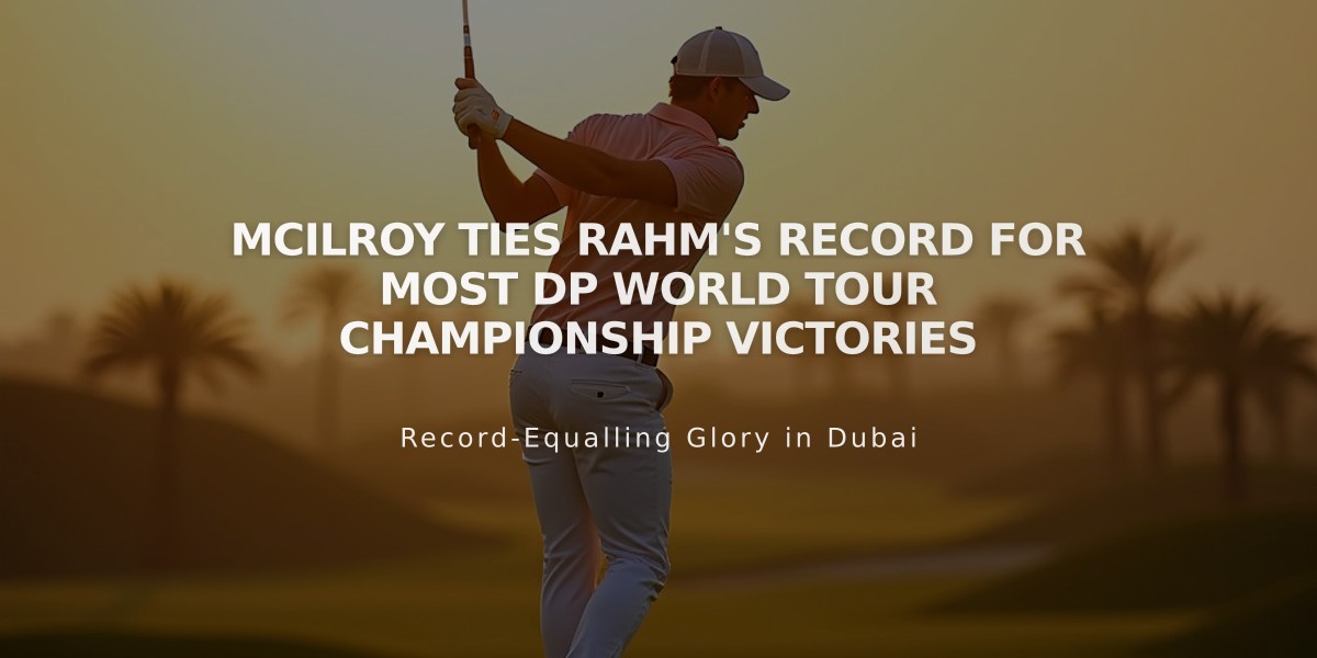 McIlroy Ties Rahm's Record For Most DP World Tour Championship Victories