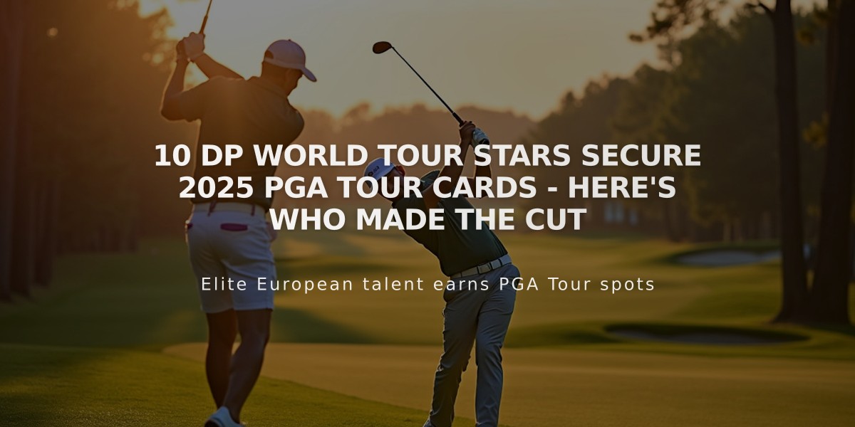 10 DP World Tour Stars Secure 2025 PGA Tour Cards - Here's Who Made The Cut