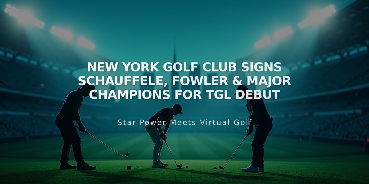 New York Golf Club Signs Schauffele, Fowler & Major Champions for TGL Debut