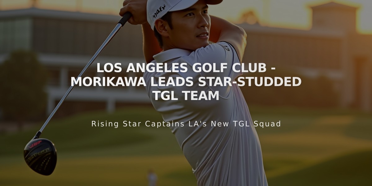 Los Angeles Golf Club - Morikawa Leads Star-Studded TGL Team