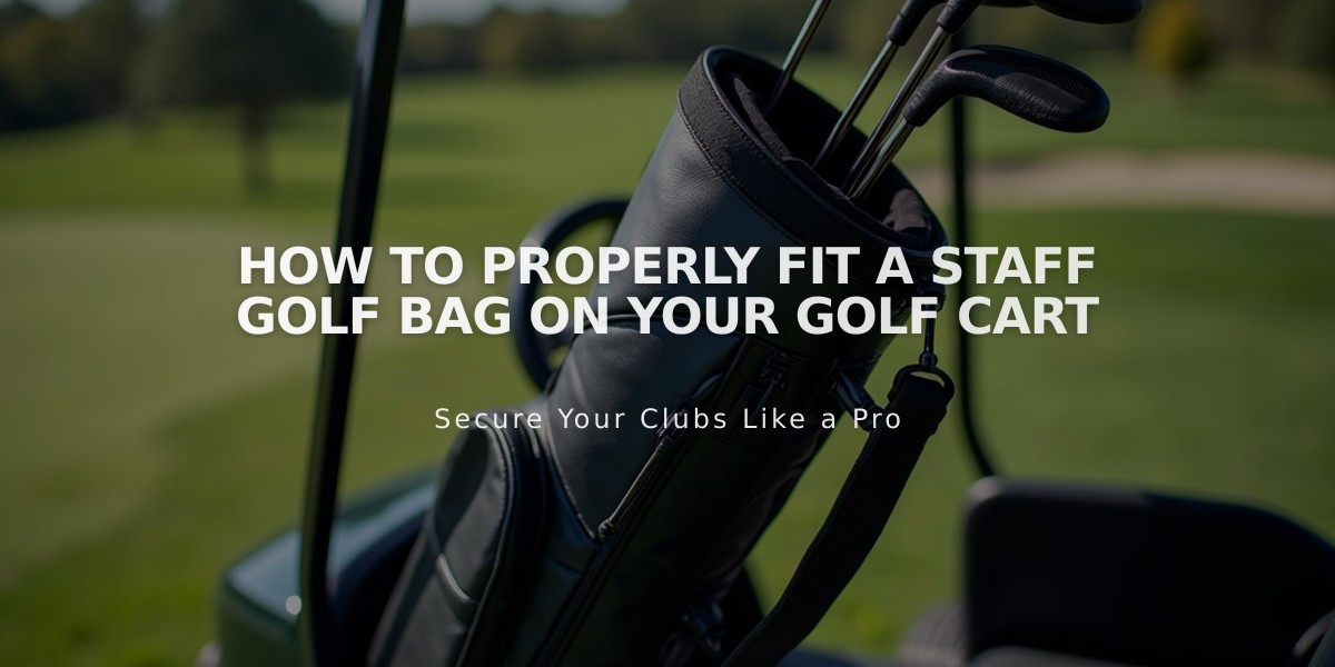 How to Properly Fit a Staff Golf Bag on Your Golf Cart